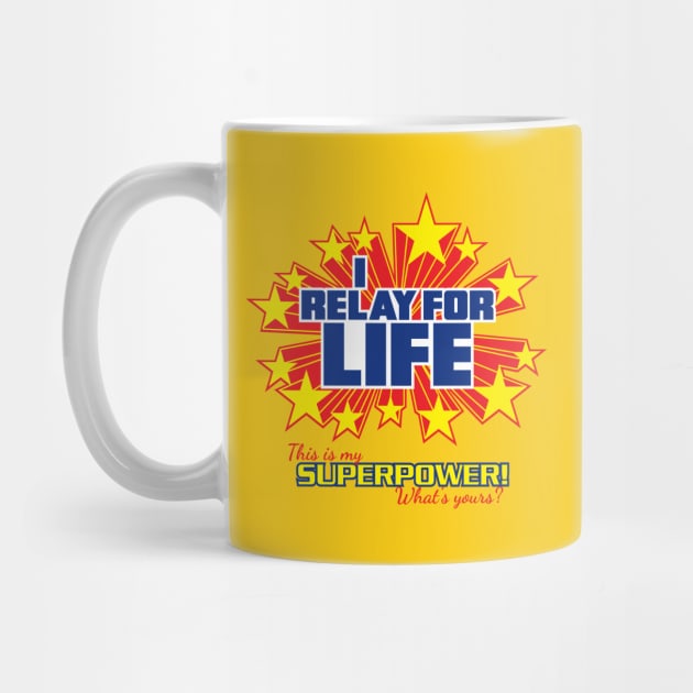 I Relay for Life on white - What's Your Superpower? - Super Powers Collection by frankpepito